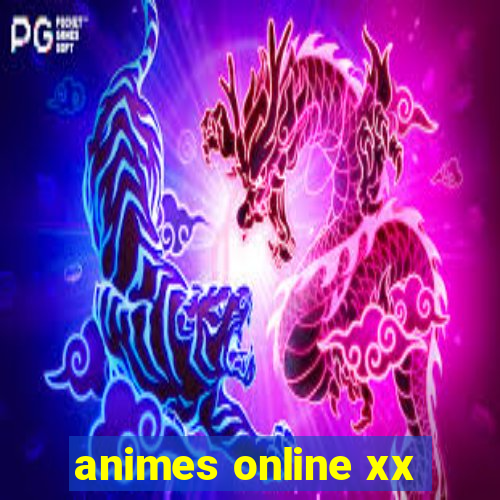 animes online xx